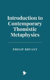Introduction to Contemporary Thomistic Metaphysics (eBook, ePUB) Introduction to Contemporary Thomistic Metaphysics (eBook, ePUB)
