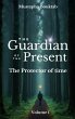 The Guardian of the present (eBook,... - Bild 1