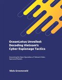 OceanLotus Unveiled: Decoding Vietnam's Cyber Espionage Tactics (eBook, ePUB)