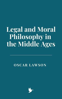 Cover Legal and Moral Philosophy in the Middle Ages (eBook, ePUB)