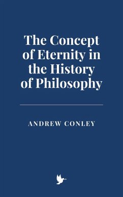 Cover The Concept of Eternity in the History of Philosophy (eBook, ePUB)