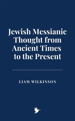 Cover Jewish Messianic Thought from Ancient Times to the Present (eBook, ePUB)