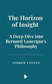 The Horizon of Insight: A Deep Dive into Bernard Lonergan's Philosophy (eBook, ePUB)