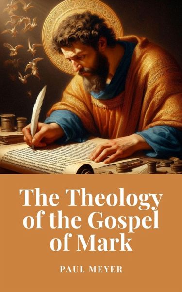 The Theology of the Gospel of Mark (eBook, ePUB) The Theology of the Gospel of Mark (eBook, ePUB)