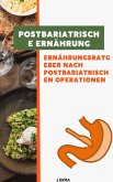 Postbariatrische Ernährung - Ernährungsratgeber nach postbariatrischen Operationen (eBook, ePUB)