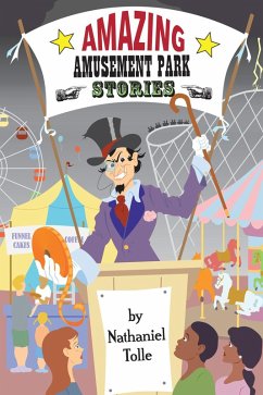 Amazing Amusement Park Stories (eBook, ePUB) - Tolle, Nathaniel