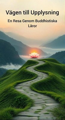 Cover Vägen till Upplysning: En Resa Genom Buddhistiska Läror (eBook, ePUB)
