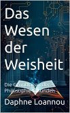 Das Wesen der Weisheit: Die Grundlagen der Philosophie Erkunden (eBook, ePUB)