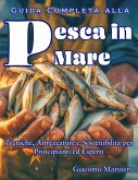 Guida Completa alla Pesca in Mare (eBook, ePUB)