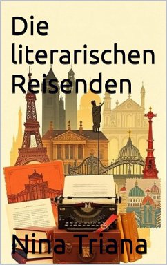 Cover Die literarischen Reisenden (eBook, ePUB)
