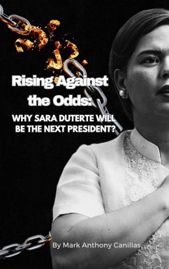 Cover Rising Against the Odds: Why Sara Duterte Will Be the Next President? (eBook, ePUB)