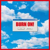 Burn On! Burn On!