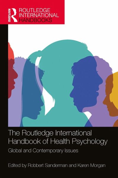 The Routledge International Handbook of Health Psychology (eBook, PDF) The Routledge International Handbook of Health Psychology (eBook, PDF)