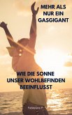 Wie die Sonne unser Wohlbefinden beeinflusst (eBook, ePUB)