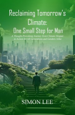 Cover Reclaiming Tomorrow's Climate: One Small Step for Man (eBook, ePUB)