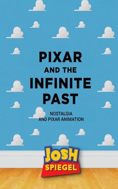 Cover Pixar and the Infinite Past: Nostalgia and Pixar Animation (eBook, ePUB)