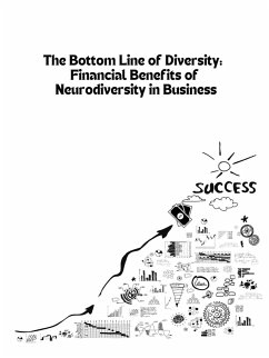 The Bottom Line of Diversity: Financial Benefits of Neurodiversity in Business (0.1, #1) (eBook, ePUB) - Alfonzo, Theresa