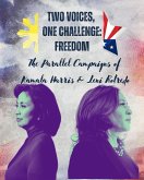 Two Voices, One Challenge: Freedom The Parallel Campaigns of Kamala Harris and Leni Robredo (eBook, ePUB) Two Voices, One Challenge: Freedom The Parallel Campaigns of Kamala Harris and Leni Robredo (eBook, ePUB)