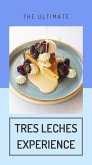 Tres Leches Experience (eBook, ePUB) Tres Leches Experience (eBook, ePUB)