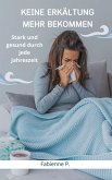 Keine Erkältung mehr bekommen (eBook, ePUB)