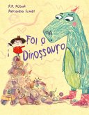 Foi o dinossauro (eBook, ePUB) Foi o dinossauro (eBook, ePUB)