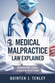 Medical Malpractice Law Explained: Navigating Legal Issues in Healthcare (eBook, ePUB)