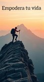 Empodera tu vida (eBook, ePUB)