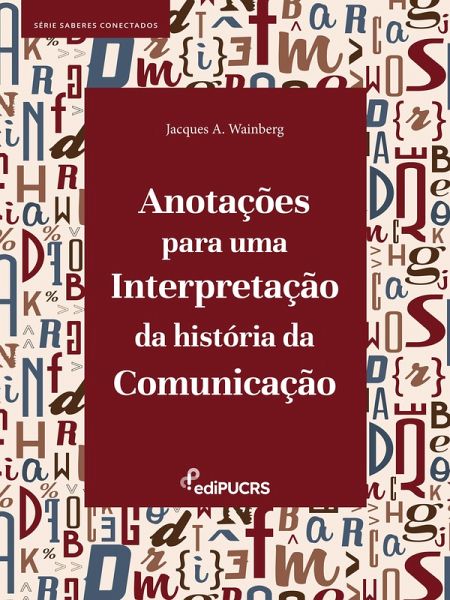 Anotações para uma interpretação da História da Comunicação (eBook, ePUB)