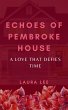 Echoes of Pembroke House: A Love That... - Bild 1