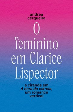 O feminino em Clarice Lispector (eBook, ePUB) - Cerqueira, Andrea