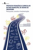 Proposta Pedagógica Curricular da Rede Municipal de Ensino de Umuarama (eBook, ePUB)