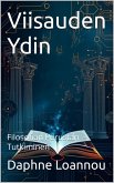 Viisauden Ydin: Filosofian Perustan Tutkiminen (eBook, ePUB)
