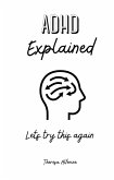 ADHD Explained (0.1, #0.8) (eBook, ePUB) ADHD Explained (0.1, #0.8) (eBook, ePUB)