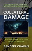 Collateral Damage (Echoes of War: The Russia-Ukraine Conflict and Its Global Ripples, #5) (eBook, ePUB) Collateral Damage (Echoes of War: The Russia-Ukraine Conflict and Its Global Ripples, #5) (eBook, ePUB)