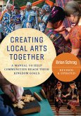 Creating Local Arts Together - Revised and Updated (eBook, ePUB)