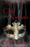 Club Vietato (Club Forbidden Book 3) (eBook, ePUB) Club Vietato (Club Forbidden Book 3) (eBook, ePUB)