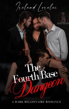 Fourth Base Dungeon (The Powerful & Kinky Series, #3) (eBook, ePUB) - Lorelei, Ireland