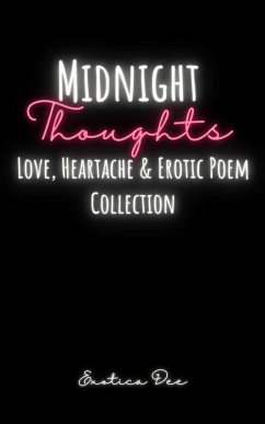 Cover Midnight Thoughts: Love, Heartache & Erotic Poem Collection (eBook, ePUB)
