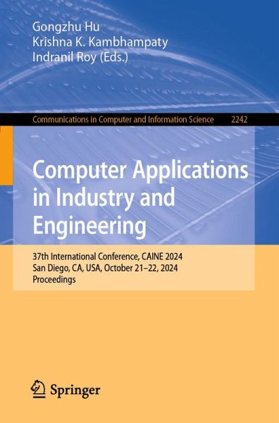 Computer Applications in Industry and Engineering (eBook, PDF) Computer Applications in Industry and Engineering (eBook, PDF)