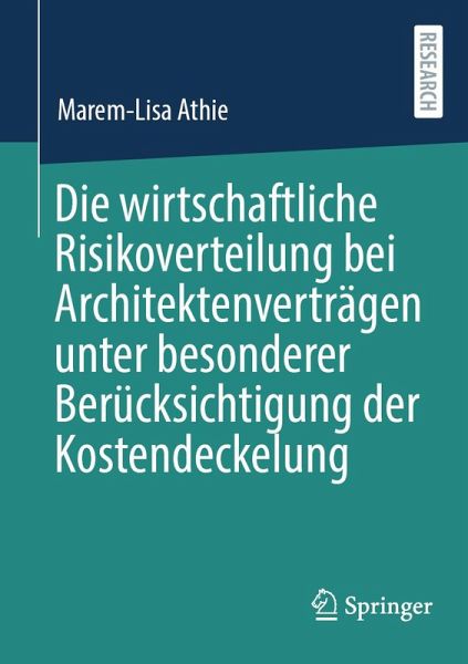 Die wirtschaftliche Risikoverteilung bei Architektenverträgen unter besonderer Berücksichtigung der Kostendeckelung (eBook, PDF)