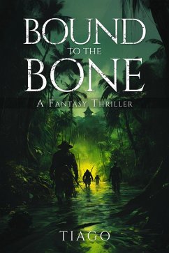 Bound to the Bone (eBook, ePUB) - Tiago Bound to the Bone (eBook, ePUB) - Tiago