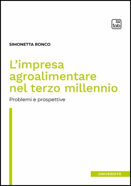 L'impresa agroalimentare nel terzo millennio (eBook, ePUB) L'impresa agroalimentare nel terzo millennio (eBook, ePUB)