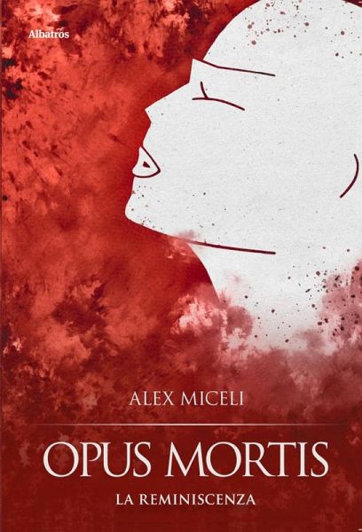 Opus mortis. La reminiscenza (eBook, ePUB) Opus mortis. La reminiscenza (eBook, ePUB)