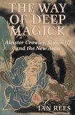 The Way of Deep Magick (eBook, ePUB) The Way of Deep Magick (eBook, ePUB)