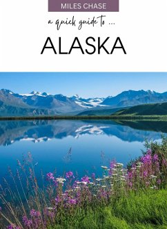 Cover A Quick Guide To ... Alaska (eBook, ePUB)