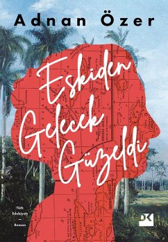 Eskiden Gelecek Güzeldi (eBook, ePUB) - Özer, Adnan