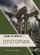 How To Write ... Dystopian (eBook, ePUB) - Bild 1