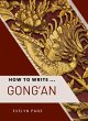 How To Write ... Gong'an (eBook, ePUB) - Bild 1