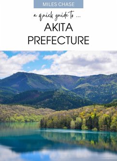 Cover A Quick Guide To ... Akita Prefecture (eBook, ePUB)