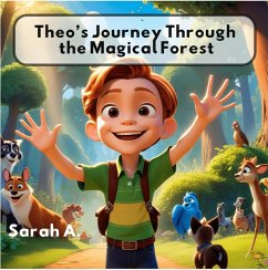 Theo's Journey Through the Magical Forest (Theo's Adventures, #1) (eBook, ePUB) Cover Theo's Journey Through the Magical Forest (Theo's Adventures, #1) (eBook, ePUB)
